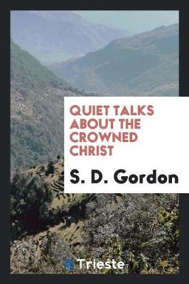 Book cover for Quiet Talks about the Crowned Christ