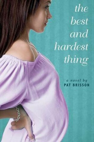 Cover of The Best and Hardest Thing