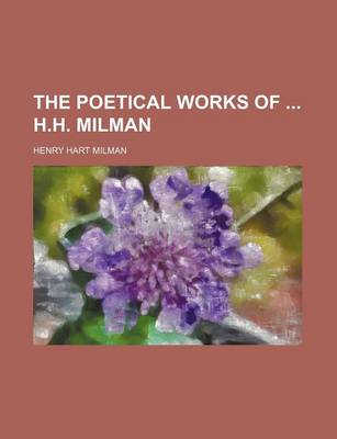 Book cover for The Poetical Works of H.H. Milman