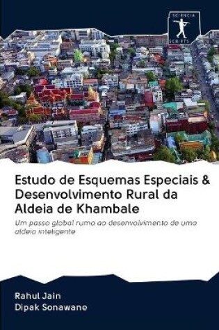 Cover of Estudo de Esquemas Especiais & Desenvolvimento Rural da Aldeia de Khambale