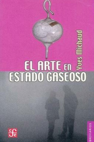 Cover of El Arte En Estado Gaseoso