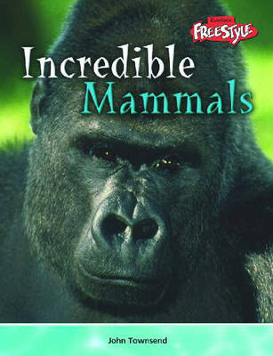 Book cover for Incredible Creatures: Mammals