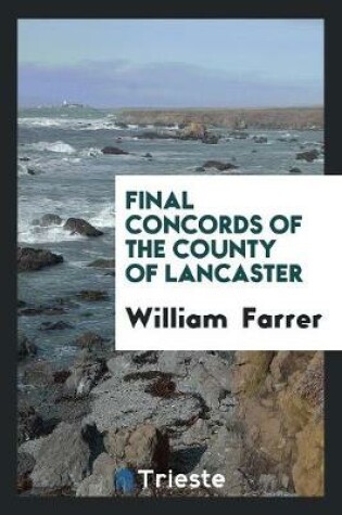 Cover of Final Concords of the County of Lancaster