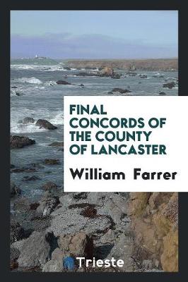 Book cover for Final Concords of the County of Lancaster