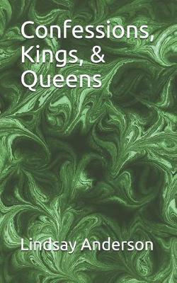 Cover of Confessions, Kings, & Queens