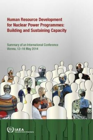Cover of International Conference on Human Resource Development for Nuclear Power Programmes: Building and Sustaining Capacity