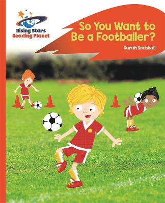 Book cover for Reading Planet - So You Want to be a Footballer? - Orange: Rocket Phonics