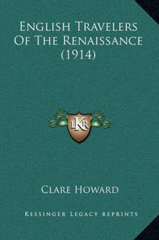 Cover of English Travelers of the Renaissance (1914)