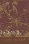 Book cover for The Power Of Flexibility In The Trombone Vol-1