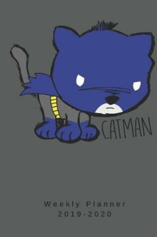 Cover of Catman Weekly Planner 2019-2020