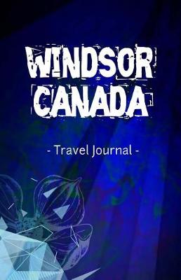 Book cover for Windsor Canada Travel Journal