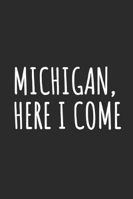 Book cover for Michigan, Here I Come