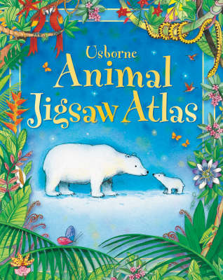 Book cover for Usborne Animal Jigsaw Atlas