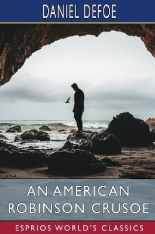Cover of An American Robinson Crusoe (Esprios Classics)