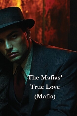 Cover of The Mafias' True Love (Mafia)