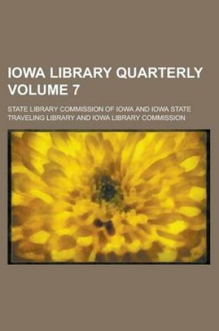 Cover of Iowa Library Quarterly Volume 7