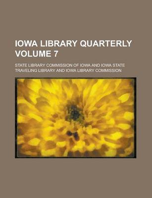 Book cover for Iowa Library Quarterly Volume 7