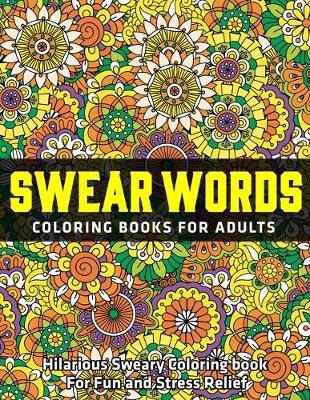 Book cover for Swear Words Coloring Books for Adults