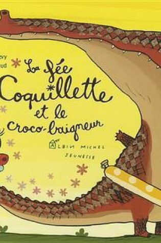 Cover of La Fee Coquillette Et Le Croco-Baigneur