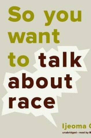 So You Want to Talk about Race