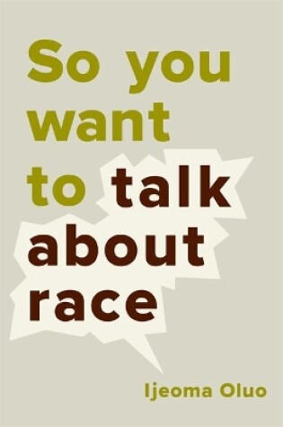 Cover of So You Want to Talk About Race