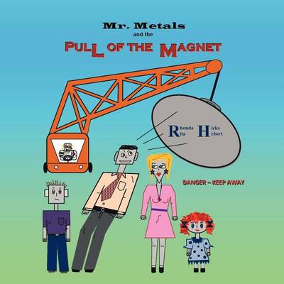 Book cover for Mr. Metals and The Pull of the Magnet