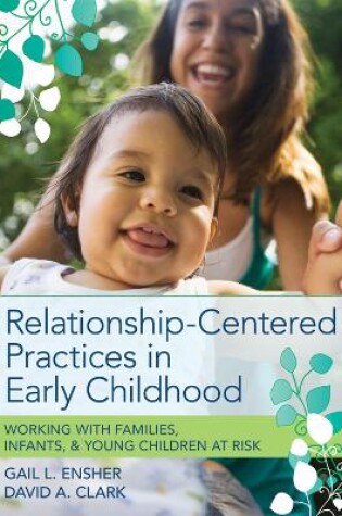 Cover of Relationship-Centered Practices in Early Childhood