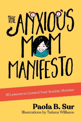 Cover of The Anxious Mom Manifesto