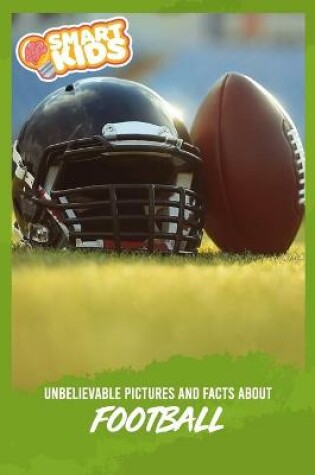 Cover of Unbelievable Pictures and Facts About American Football