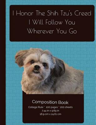 Cover of Smiling Shih Tzu - Follow You Wherever You Go Composition Notebook