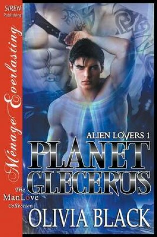 Cover of Planet Glecerus [Alien Lovers 1] (Siren Publishing Menage Everlasting Manlove)