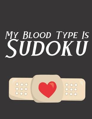 Book cover for My Blood Type Is Sudoku