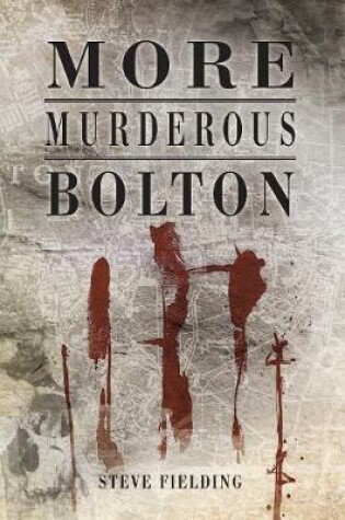 Cover of More Murderous Bolton