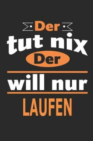 Cover of Der tut nix Der will nur laufen