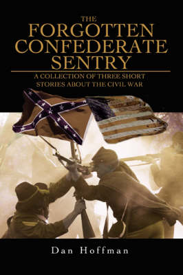 Book cover for The Forgotten Confederate Sentry