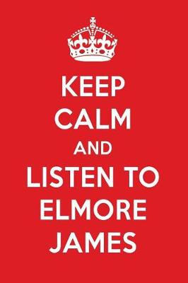 Book cover for Keep Calm and Listen to Elmore James