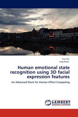 Book cover for Human emotional state recognition using 3D facial expression features