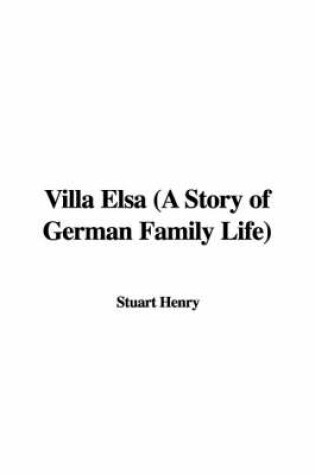 Cover of Villa Elsa (a Story of German Family Life)