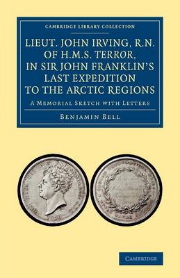 Book cover for Lieut. John Irving, R.N., of H.M.S. Terror, in Sir John Franklin's Last Expedition to the Arctic Regions