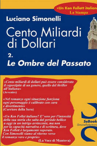 Cover of Cento Miliardi Di Dollari 02. Le Ombre del Passato