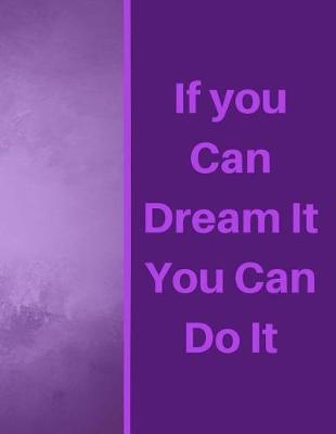 Cover of If You Can Dream It You Can Do It