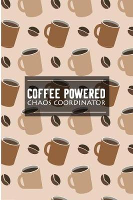 Book cover for Coffee Powered Chaos Coordinator