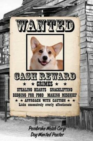 Cover of Pembroke Welsh Corgi Dog Wanted Poster