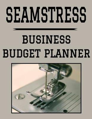 Book cover for Seamstress Business Budget Planner