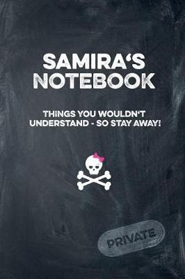 Book cover for Samira's Notebook Things You Wouldn't Understand So Stay Away! Private