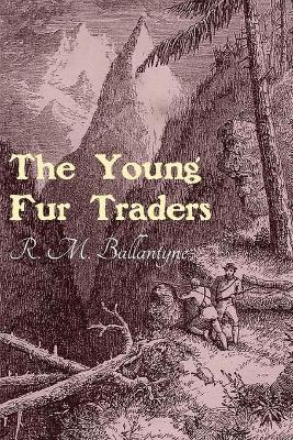 Book cover for The Young Fur Traders Illustrated