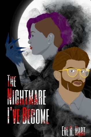 Cover of The Nightmare I've Become