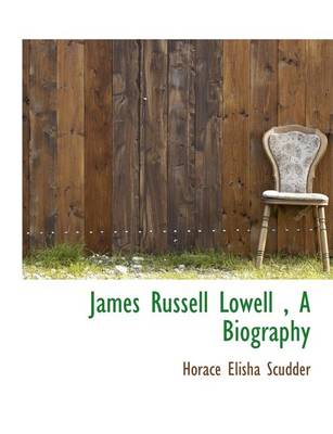 Book cover for James Russell Lowell, a Biography