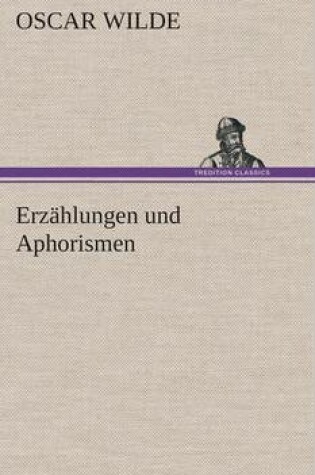 Cover of Erz�hlungen und Aphorismen