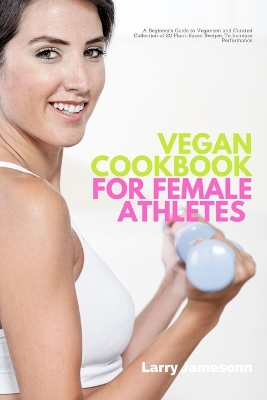 Book cover for Vegan Cookbook For Female Athletes